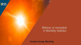 Webinar on innovation in Mortality Statistics