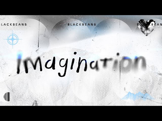 Imagination - Blackbeans