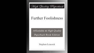 Further Foolishness