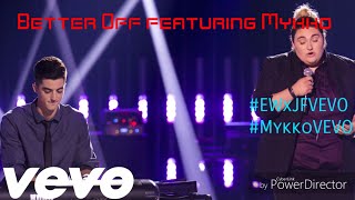 Elijah Woods x Jamie Fine - Better Off (feat Mykko)