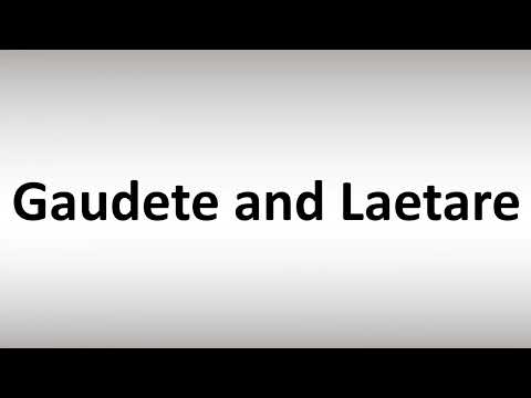 How to Pronounce Gaudete and Laetare