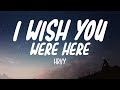 HRVY - I Wish You Were Here (Lyrics)