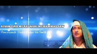 Download lagu Habib Bahar Bin Smith | Kisah Isra Mi'raj Nabi Muhammad SAW mp3