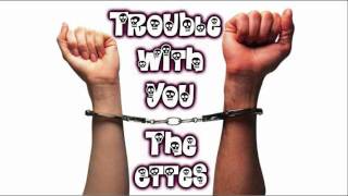 The Ettes - Trouble With You