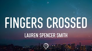 Lauren Spencer Smith - Fingers Crossed (Unreleased) I could say I&#39;m sorry, but I&#39;m not