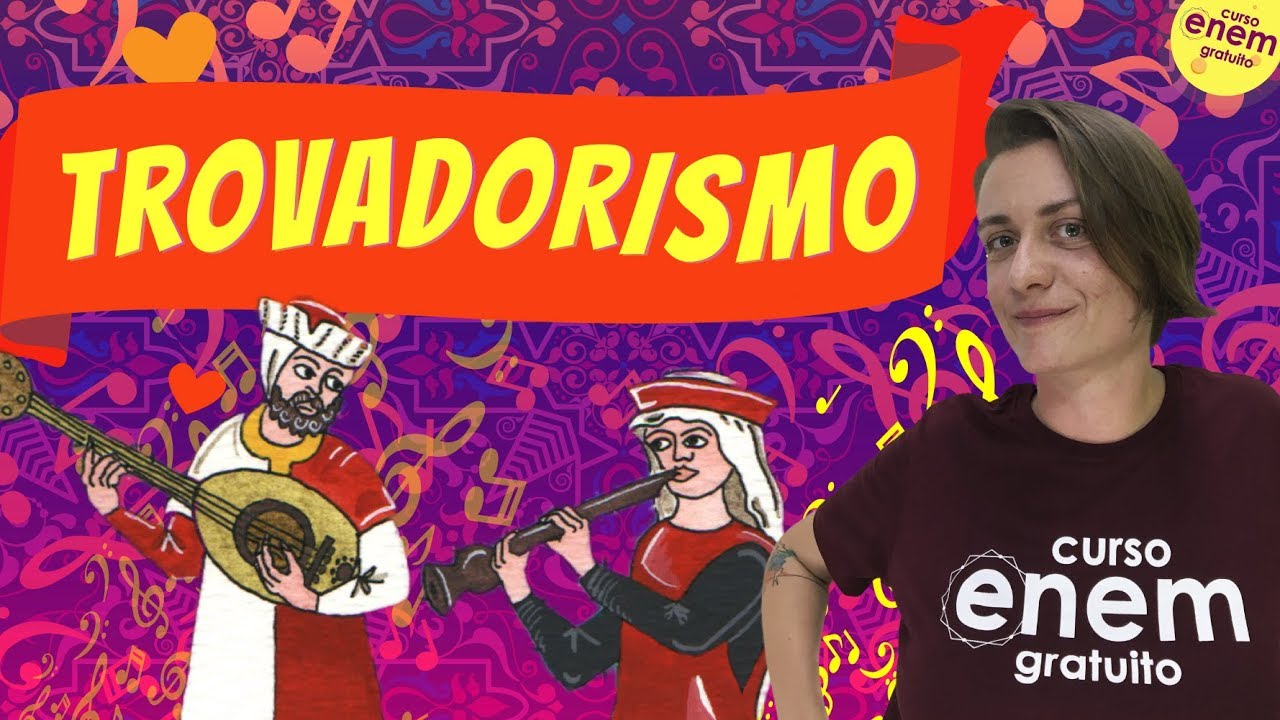 TROVADORISMO | Resumo de Literatura para o Enem