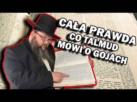 PRAWDA O TYM CO TALMUD MÓWI O GOJACH!