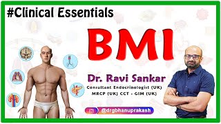 Body Mass Index (BMI) - Dr.Ravi Sankar Endocrinologist MRCP(UK) CCT - GIM (UK)