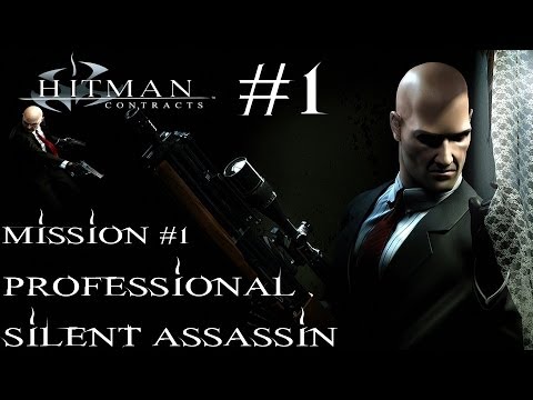 Hitman: Contracts - Professional Silent Assassin HD Walkthrough - Part 1 - Mission #1
