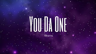 Rihanna - You Da One (Lyrics)