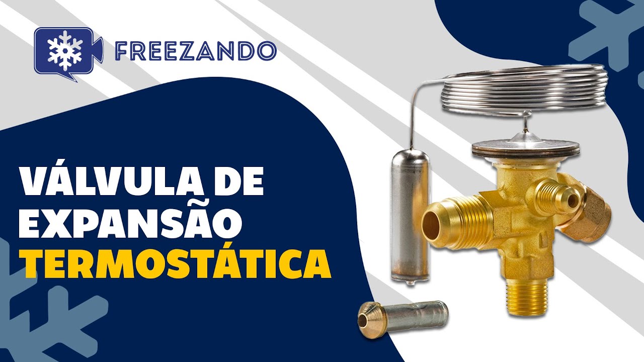 Válvula de expansão termostática – Como funciona?