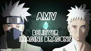 AMV Kakashi Vs Obito - Believer (Imagine Dragons)