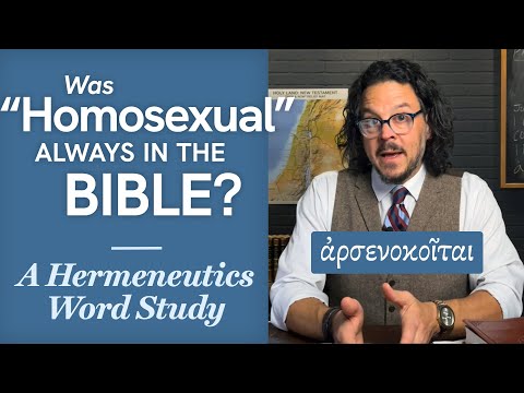 Was "Homosexual" Always in the Bible? A Hermeneutics Word Study