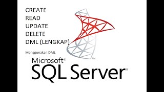 Cara Insert, Update, Delete, Read DML   CRUD di SQL Server 2008 R2