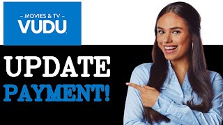 How To Change Payment Method On Vudu (2025)