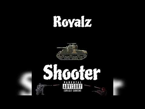 Royalz - Shooter (Official Audio)