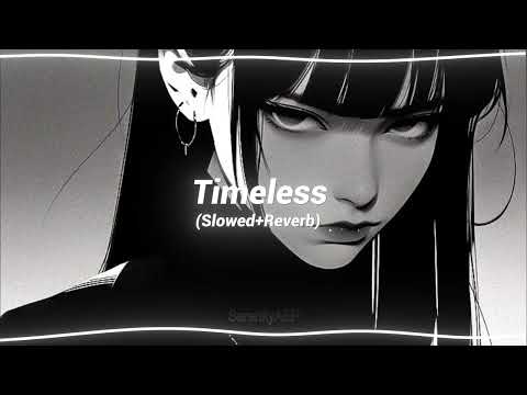 Timeless - The Weeknd, Playboi Carti (Slowed+Reverb)