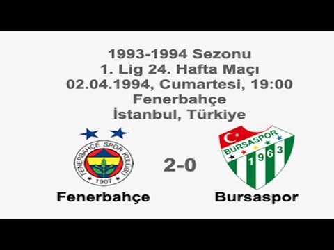 Fenerbahçe 2-0 Bursaspor 02.04.1994 - 1993-1994 Turkish 1st League Matchday 24