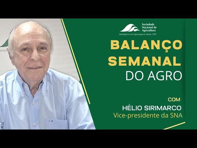 Balanço Semanal do Agro - 31 de julho