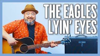 The Eagles Lyin&#39; Eyes Guitar Lesson + Tutorial