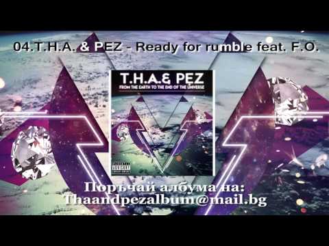 T.H.A. & PEZ - Ready for rumble feat. F.O.