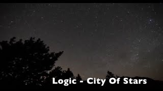 Logic - City Of Stars (Lyrics)