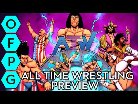 OFPG - All Time Wrestling Preview
