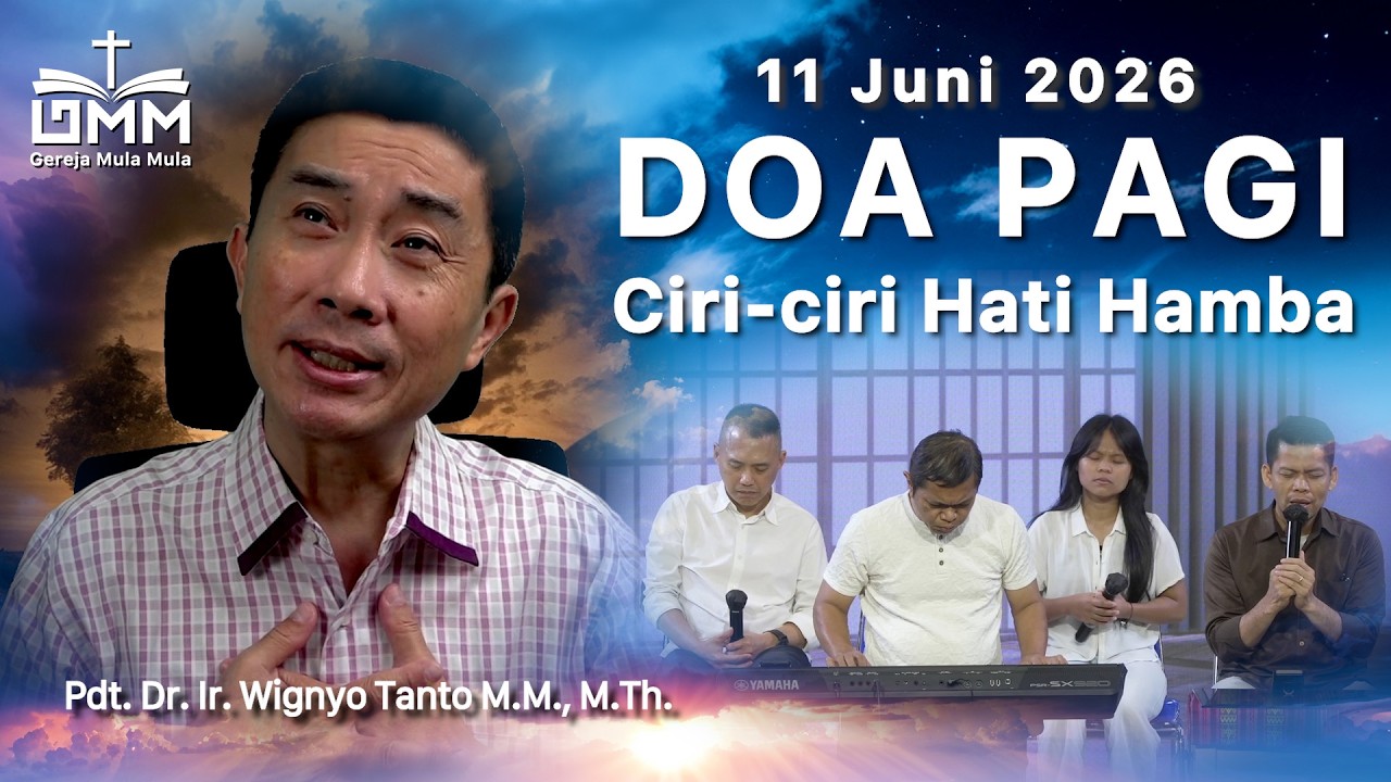 DOA PAGI | Ciri-ciri Hati Hamba – 11 Juni 2026 | Ps. Dr. Wignyo Tanto