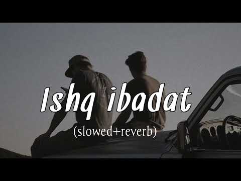 Ishq ibadat (slowed+reverb) birendr dhillon ||Punjabi song slowed and reverb