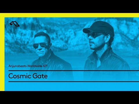 Anjunabeats Worldwide 671 with Cosmic Gate