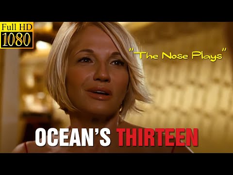 🎥"The Nose Plays" Ocean's Thirteen (2007 FULL HD)