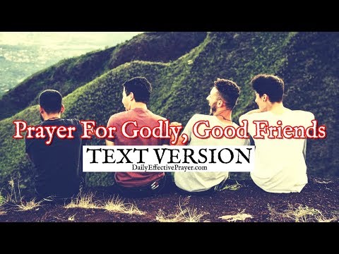 Prayer For Godly, Good Friends (Text Version - No Sound) Video