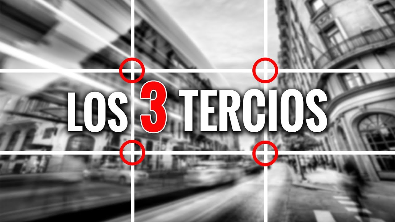COMPOSICIÓN FOTOGRÁFICA - La Regla de LOS  TERCIOS
