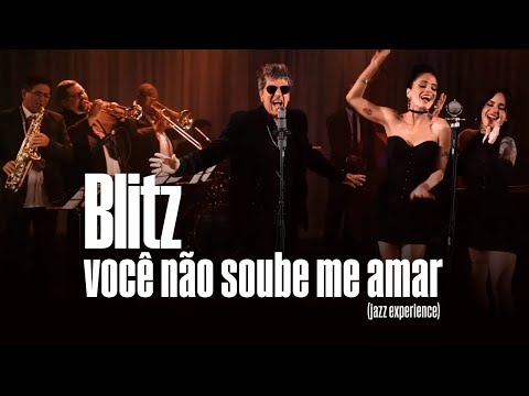 Blitz - Você Não Soube Me Amar (Jazz Experience) [Clipe Oficial]