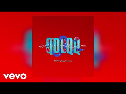 ECKO, Brytiago, Amenazzy - Que Digan Lo Que Quieran (Audio)