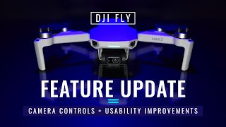 DJI Fly Update | Camera Controls + Usability Improvements (V1.4.0)