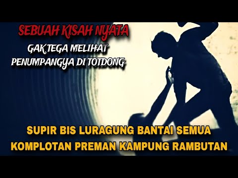 SUPIR BUS LURAGUNG HABISI SEMUA KOMPLOTAN PREMAN YANG MALAK DITERMINAL KAMPUNG RAMBUTAN