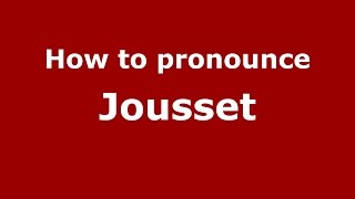 How to pronounce Jousset