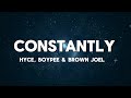 Hyce Boypee Brown Joel Constantly Lyrics
