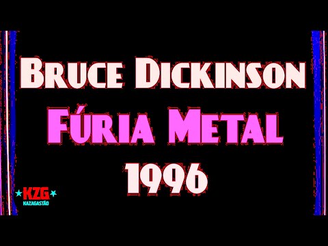 BRUCE DICKINSON (Fúria Metal em 1996) - Arquivo KZG 💀