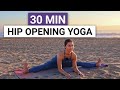 30 Min Hip Opening Yoga Relaxing Yoga Flow To Stretch Release Tension