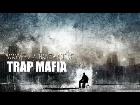Wayvee x 2 Chainz - Ask me