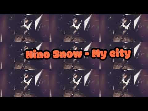 Nino Snow - My City