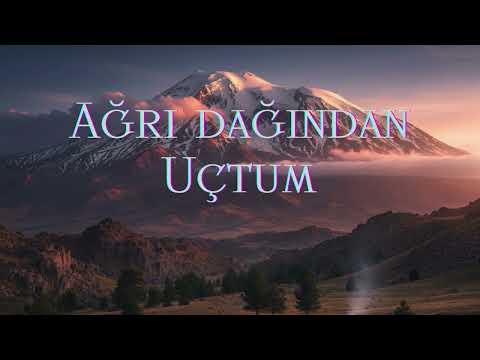 Ağrı Dağı - Anonim Türküler
