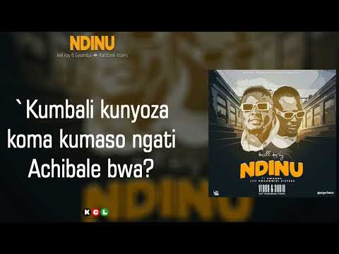 Ndinu (kell Kay ft @GwambaOfficial  & kwambili sisters) lyrics video