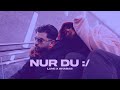 Lune x Shabab - NuR Du :/ (Slowed + Reverb)