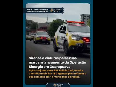 Sirenes e viaturas marcam o lançamento da Operação Sinergia em Guarapuava