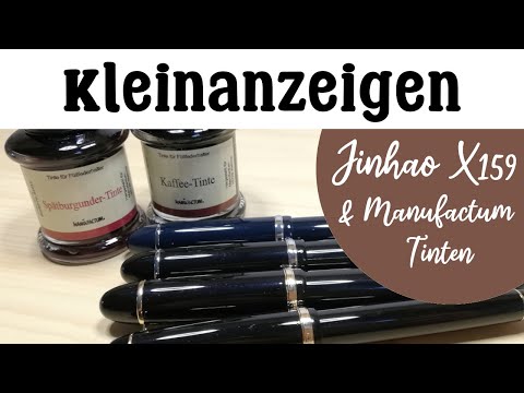 Jinhao X159 & X350 und Tinten von Manufactum | Kleinanzeigen-Haul
