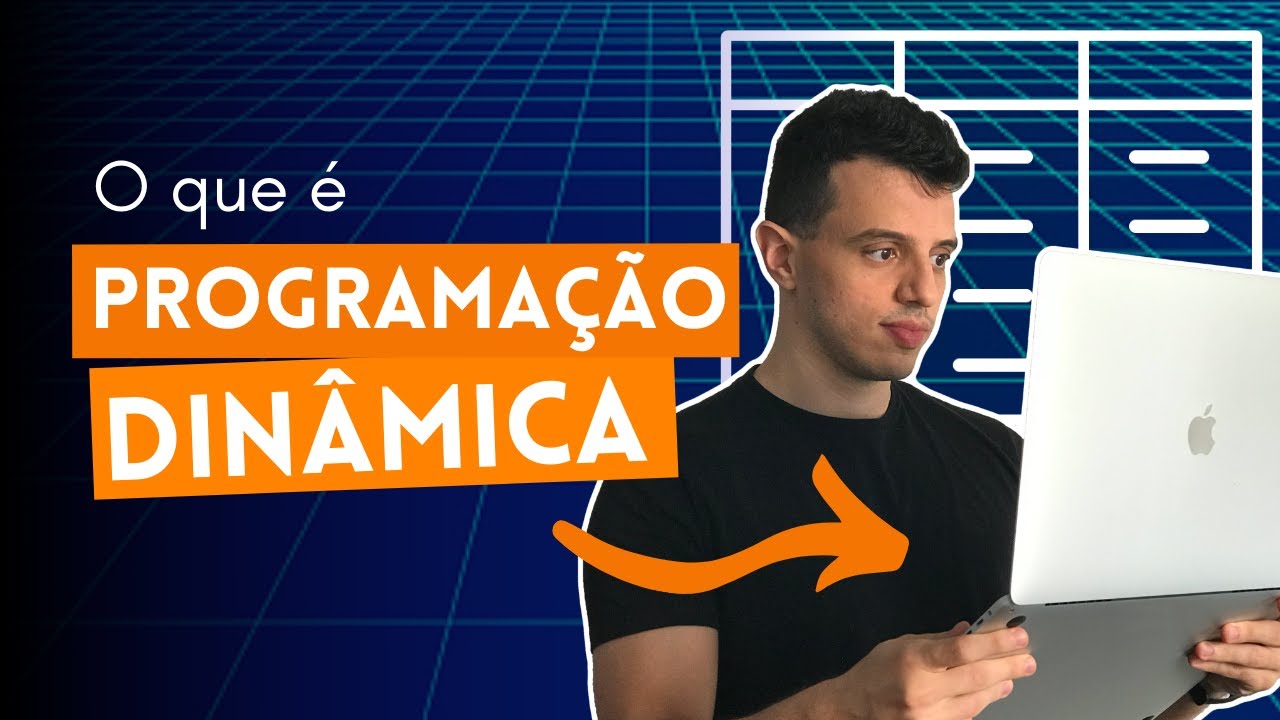 O que é programação dinâmica?