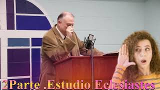 2 Parte Estudio Eclesiastés _ Dr.  César Vidal